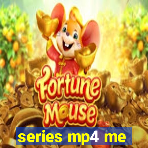 series mp4 me